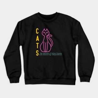 Cats: The Epitome of Feline Finesse and Unwavering Independence (Motivation and Inspiration) Crewneck Sweatshirt